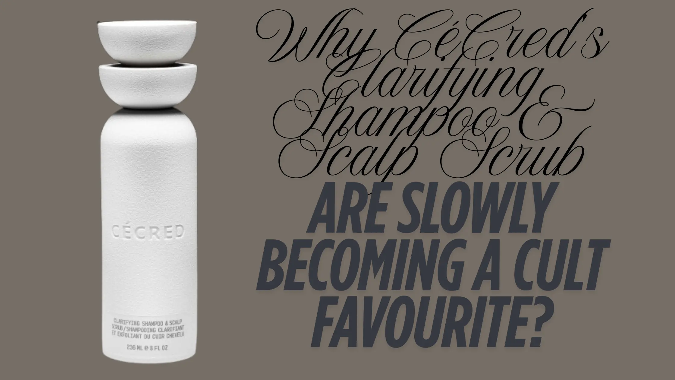 Beyoncé’s Cécred Clarifying Shampoo & Scalp Scrub